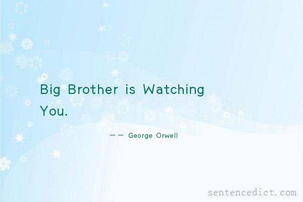 Good sentence's beautiful picture_Big Brother is Watching You.