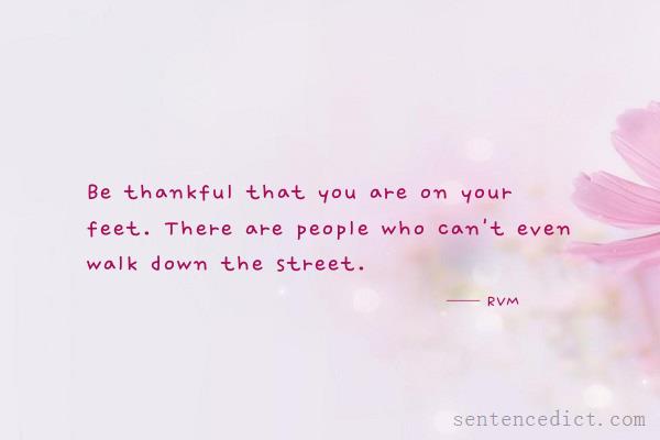 Good sentence's beautiful picture_Be thankful that you are on your feet. There are people who can't even walk down the street.