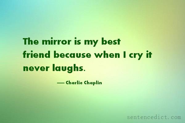 The Mirror Is My Best Friend Because, Mirror Image In A Sentence