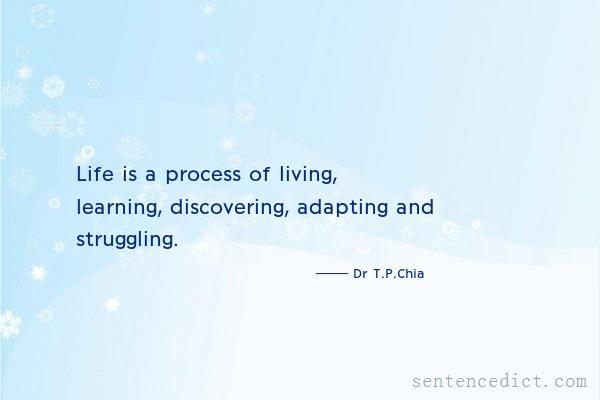 Good sentence's beautiful picture_Life is a process of living, learning, discovering, adapting and struggling.