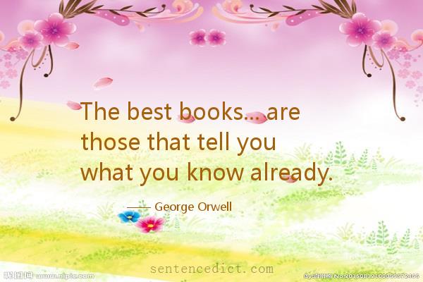 Good sentence's beautiful picture_The best books... are those that tell you what you know already.