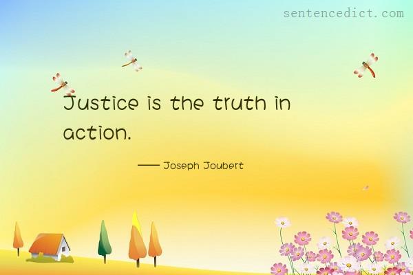 Good sentence's beautiful picture_Justice is the truth in action.