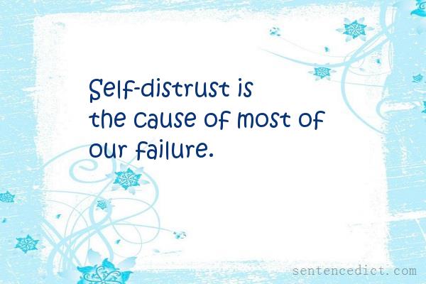 Good sentence's beautiful picture_Self-distrust is the cause of most of our failure.