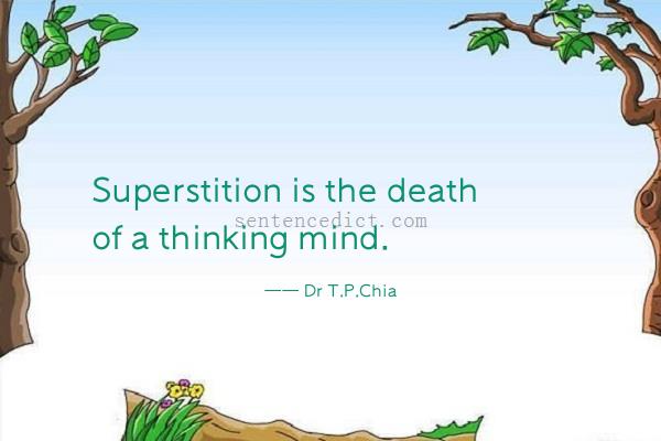 Good sentence's beautiful picture_Superstition is the death of a thinking mind.