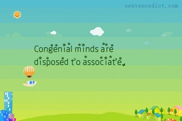 Good sentence's beautiful picture_Congenial minds are disposed to associate.