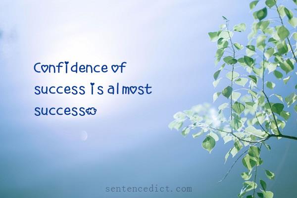 Good sentence's beautiful picture_Confidence of success is almost success.