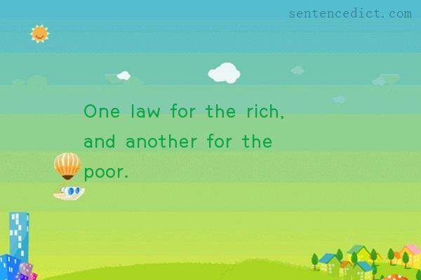 Good sentence's beautiful picture_One law for the rich, and another for the poor.