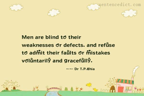 Good sentence's beautiful picture_Men are blind to their weaknesses or defects, and refuse to admit their faults or mistakes voluntarily and gracefully.