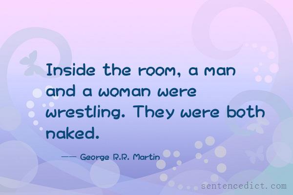 Good sentence's beautiful picture_Inside the room, a man and a woman were wrestling. They were both naked.