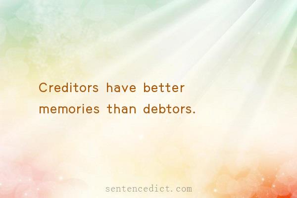 Good sentence's beautiful picture_Creditors have better memories than debtors.