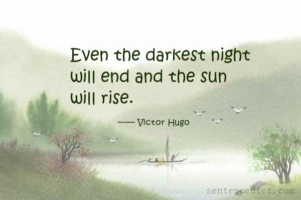 Good sentence's beautiful picture_Even the darkest night will end and the sun will rise.