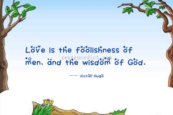 Good sentence's beautiful picture_Love is the foolishness of men, and the wisdom of God.