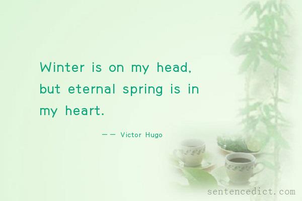 Good sentence's beautiful picture_Winter is on my head, but eternal spring is in my heart.