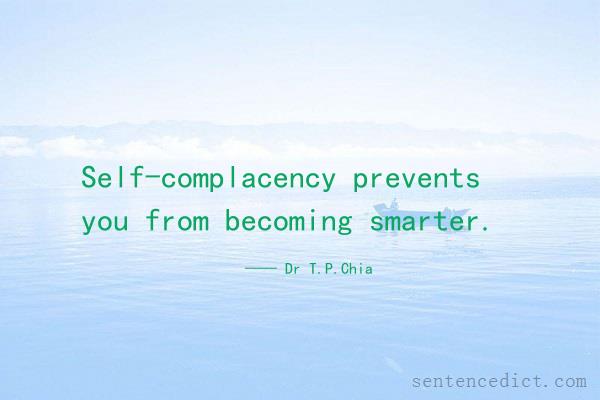 Good sentence's beautiful picture_Self-complacency prevents you from becoming smarter.