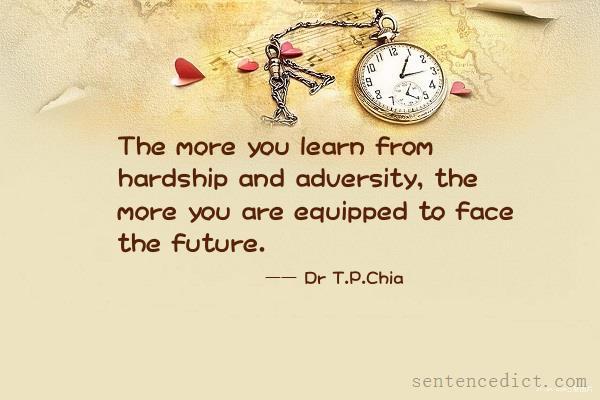 Good sentence's beautiful picture_The more you learn from hardship and adversity, the more you are equipped to face the future.