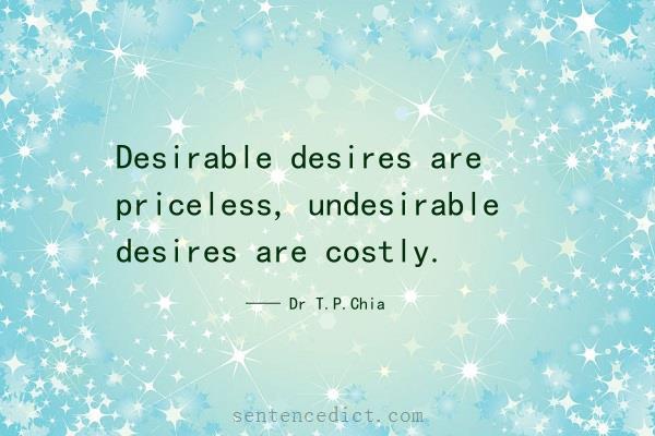 Good sentence's beautiful picture_Desirable desires are priceless, undesirable desires are costly.