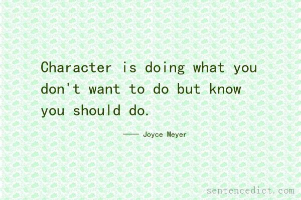Good sentence's beautiful picture_Character is doing what you don't want to do but know you should do.
