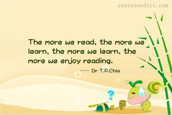 Good sentence's beautiful picture_The more we read, the more we learn, the more we learn, the more we enjoy reading.