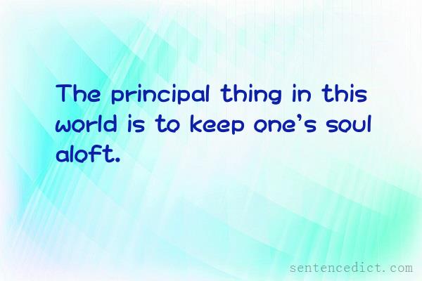 Good sentence's beautiful picture_The principal thing in this world is to keep one's soul aloft.