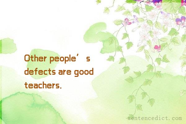 Good sentence's beautiful picture_Other people’s defects are good teachers.