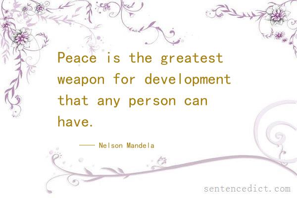 Good sentence's beautiful picture_Peace is the greatest weapon for development that any person can have.