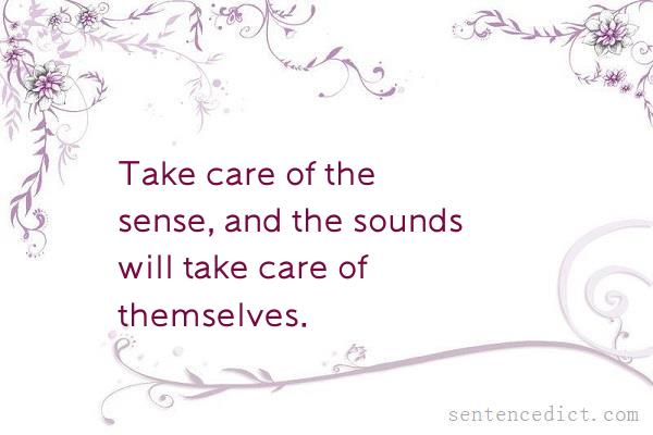 Good Sentence Appreciation Take Care Of The Sense And The Sounds 