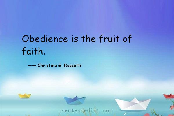 Good sentence's beautiful picture_Obedience is the fruit of faith.