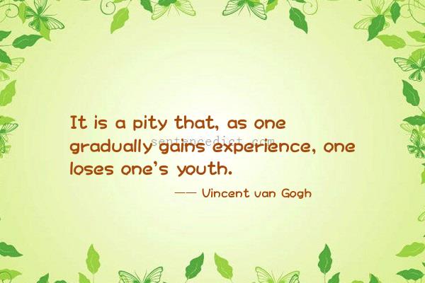 Good sentence's beautiful picture_It is a pity that, as one gradually gains experience, one loses one's youth.