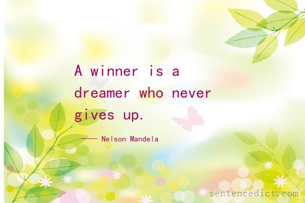 Good sentence's beautiful picture_A winner is a dreamer who never gives up.
