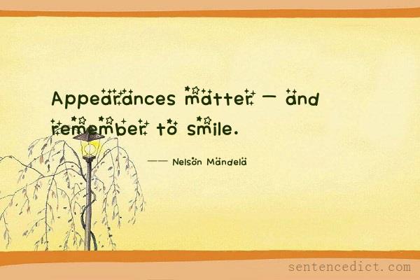 Good sentence's beautiful picture_Appearances matter - and remember to smile.