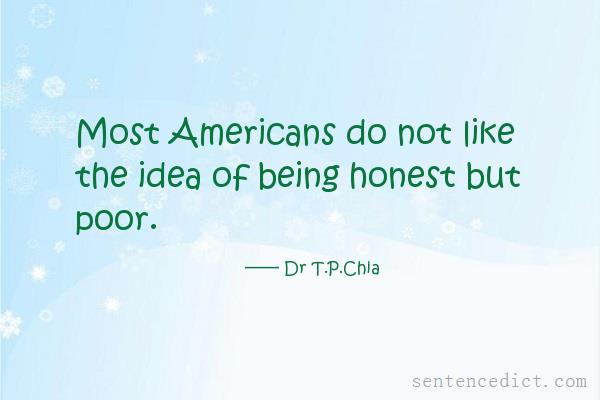 Good sentence's beautiful picture_Most Americans do not like the idea of being honest but poor.