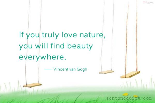 Good sentence's beautiful picture_If you truly love nature, you will find beauty everywhere.