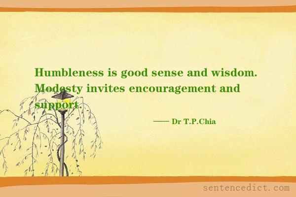 Good sentence's beautiful picture_Humbleness is good sense and wisdom. Modesty invites encouragement and support.