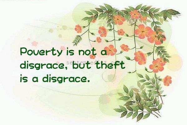 Good sentence's beautiful picture_Poverty is not a disgrace, but theft is a disgrace.