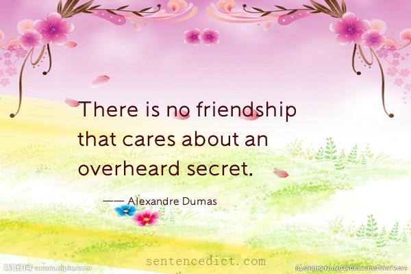 Good sentence's beautiful picture_There is no friendship that cares about an overheard secret.