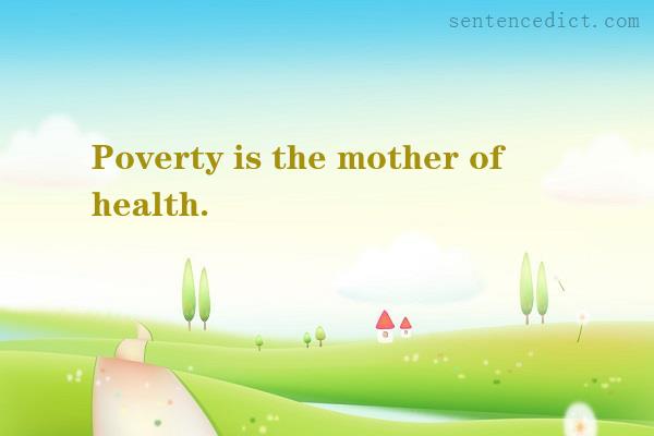 Good sentence's beautiful picture_Poverty is the mother of health.
