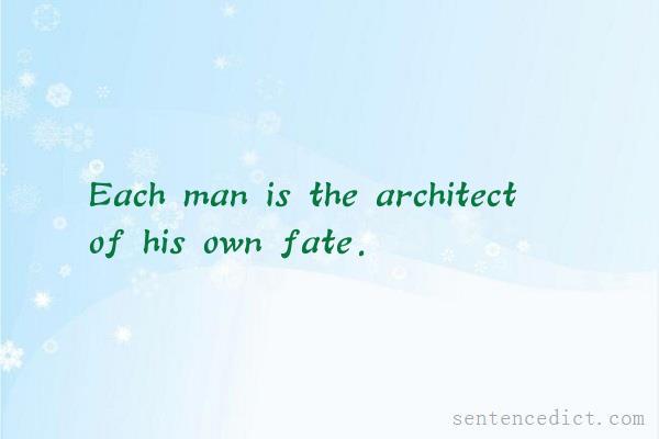 Good sentence's beautiful picture_Each man is the architect of his own fate.