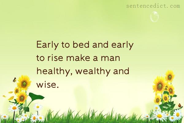 Good sentence's beautiful picture_Early to bed and early to rise make a man healthy, wealthy and wise.