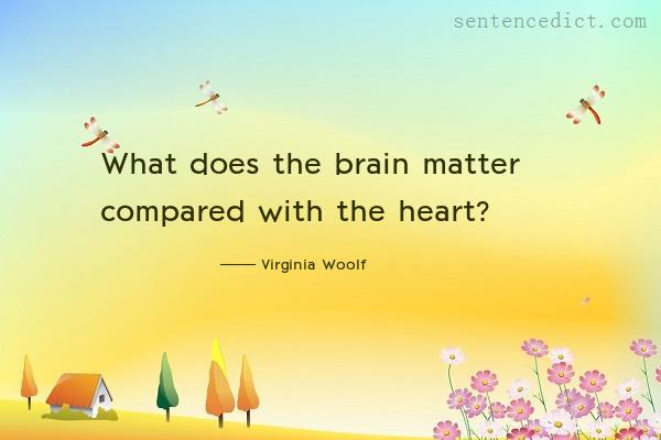 Good sentence's beautiful picture_What does the brain matter compared with the heart?