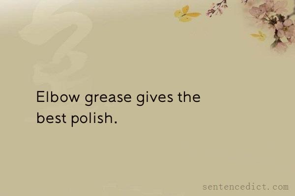 Good sentence's beautiful picture_Elbow grease gives the best polish.