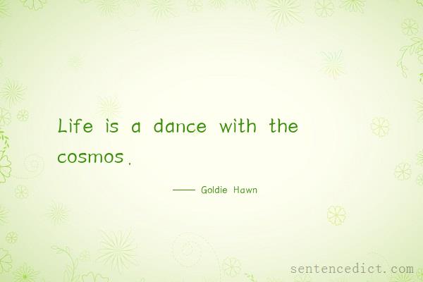 Good sentence's beautiful picture_Life is a dance with the cosmos.