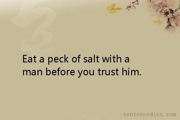 Good sentence's beautiful picture_Eat a peck of salt with a man before you trust him.