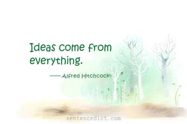 Good sentence's beautiful picture_Ideas come from everything.