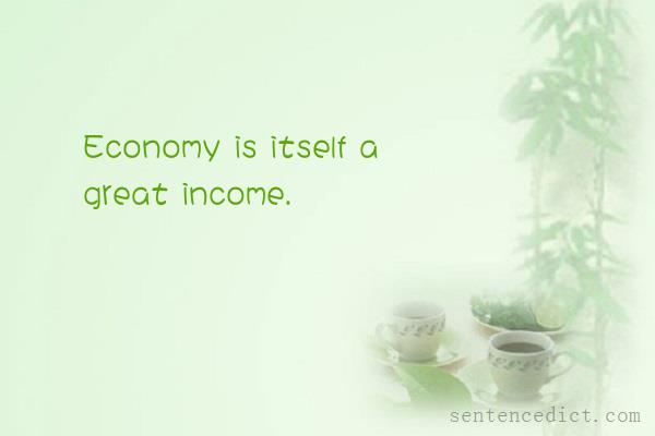 Good sentence's beautiful picture_Economy is itself a great income.