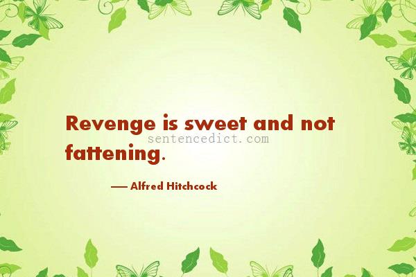 Good sentence's beautiful picture_Revenge is sweet and not fattening.