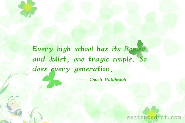 Good sentence's beautiful picture_Every high school has its Romeo and Juliet, one tragic couple. So does every generation.