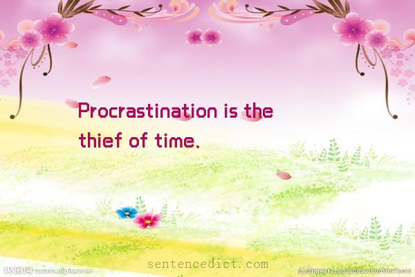 Good sentence's beautiful picture_Procrastination is the thief of time.