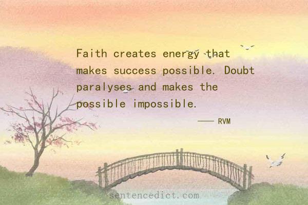 Good sentence's beautiful picture_Faith creates energy that makes success possible. Doubt paralyses and makes the possible impossible.