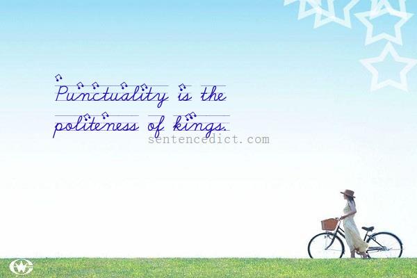 Good sentence's beautiful picture_Punctuality is the politeness of kings.