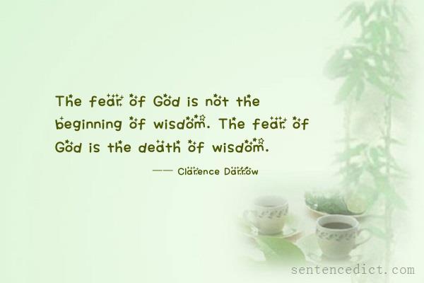 Good sentence's beautiful picture_The fear of God is not the beginning of wisdom. The fear of God is the death of wisdom.